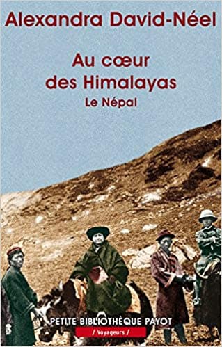 Au coeur des Himalayas by Alexandra David Neel