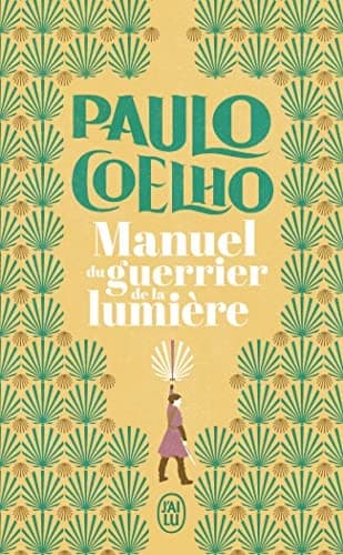Manuel du guerrier de la lumière by Paulo Coelho