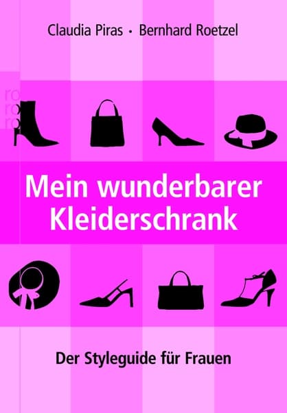 Mein wunderbarer Kleiderschrank by Claudia Piras, Bernhard Roetzel