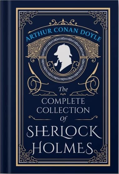 The Complete Collection Of Sherlock Holmes [Leather Bound] by Arthur Conan Doyle
