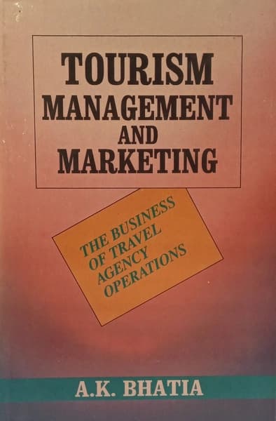 Tourism management and marketing by A.K. Bhatia