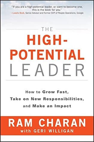 The High Potential Leader by Ram Charan, Geri Willigan