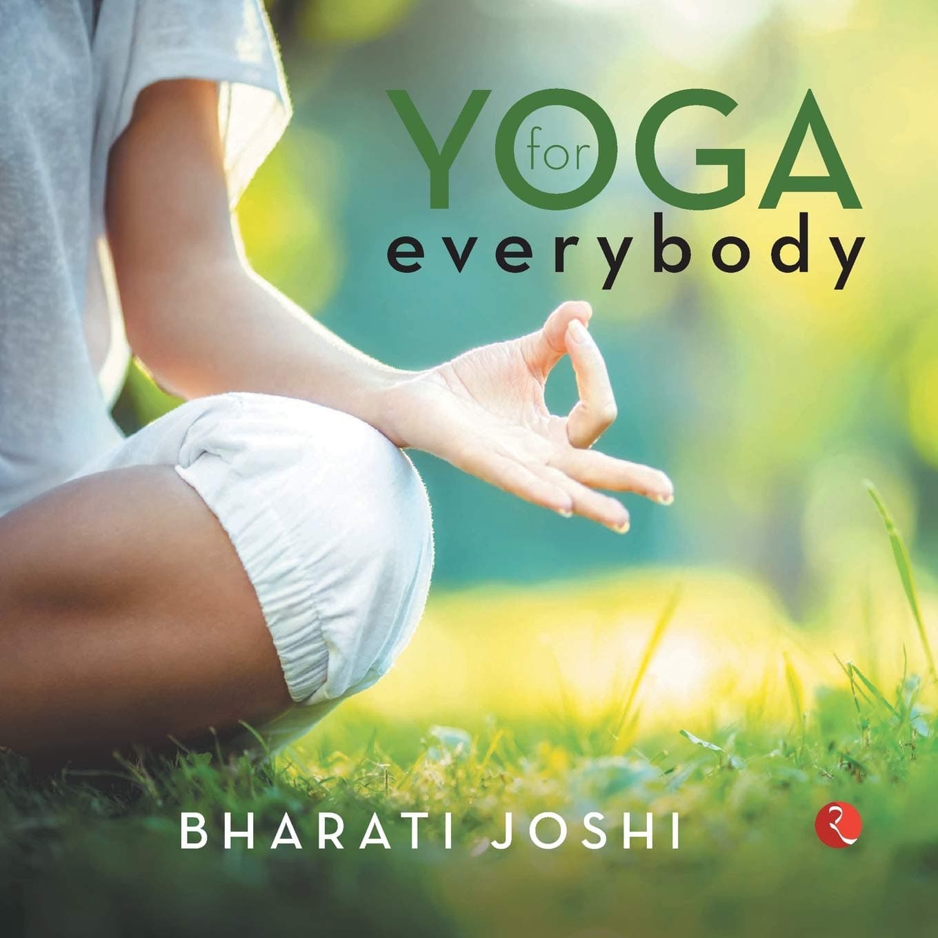 Yoga For Everybody by Rudyard Kipling