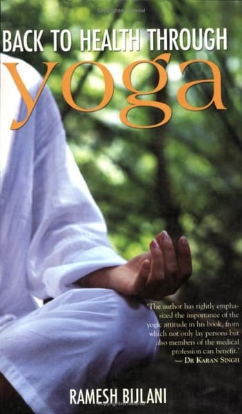 Back to Health Through Yoga by Ramesh Bijlani