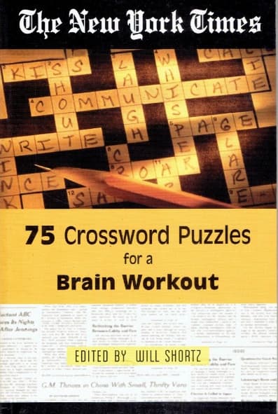 75 Crossword Puzzle for a Brain Workout by Will Shortz