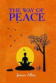 The Way of Peace by James Allen