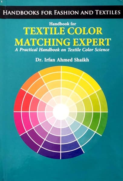 Handbook For Textile Color Matching Expert by Dr Irfan Ahmed Shaikh