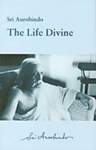 The Life Divine by Sri Aurobindo