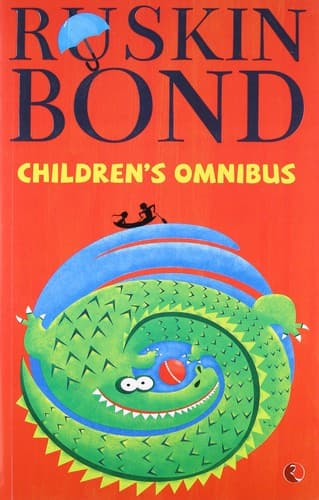 The Ruskin Bond Children's Omnibus by Ruskin Bond
