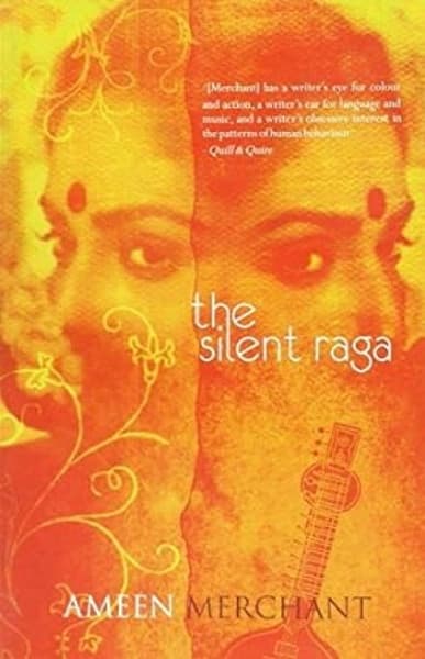 The Silent Raga by Ameen Mirchant