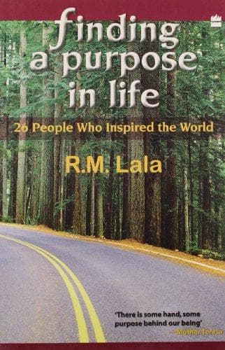 Finding a purpose in life by R. M. Lala