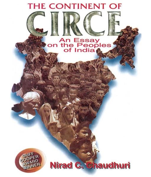 The Continent of Circe by Nirad C. Chaudhuri
