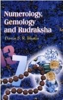 Numerology, Gemology and Rudraksha by Pravin S.R. Bhatia