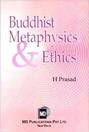 Buddhist Metaphysics & Ethics by H Prasad