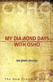 My Diamond Days With Osho by Osho