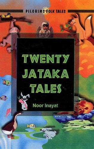 Twenty Jataka Tales by Noor Inayat Khan