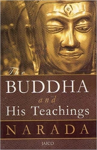 The Buddha and His Teachings by Narada