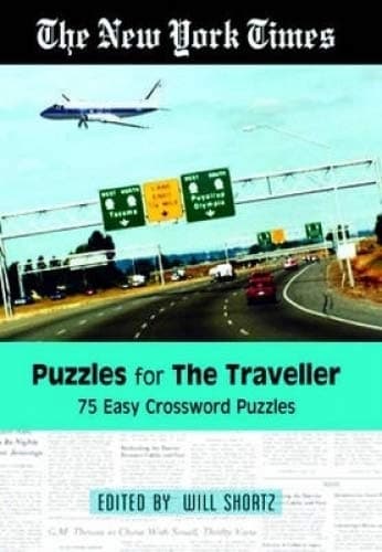 Puzzles for The Traveller New York Time Crossword Puzzle by Will Shortz