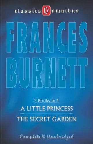 A little princess and the secret garden by Frances Burnett