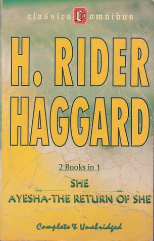 She / Ayesha The Return Of She by H Rider Haggard