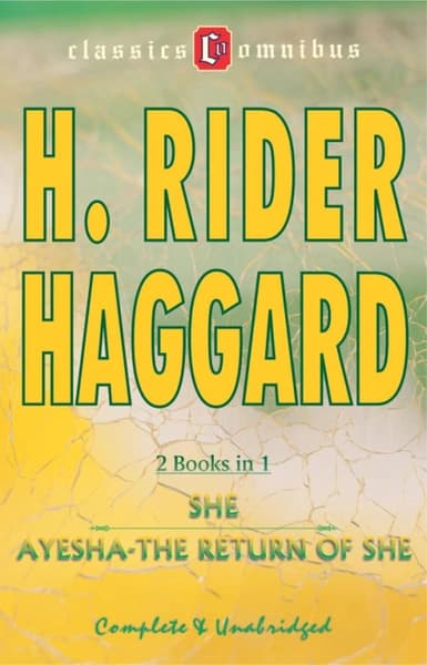 She, Ayesha/The Return of She (2 in 1) by H Rider Haggard