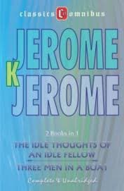 The Idle Thoughts of an Idle Fellow & Three Men in a Boat (2 Books in 1) by Jerome K. Jerome