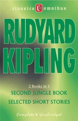 The second jungle book & Selected short stories by Rudyard Kipling