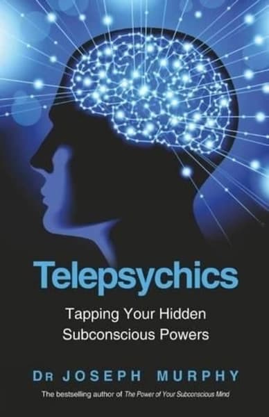 Telepsychics by Joseph Murphy