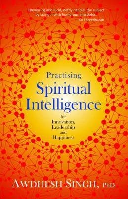 Practising Spiritual Intelligence by Awdhesh Singh