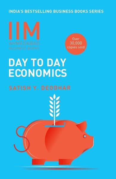 IIMA-Day To Day Economics by Satish Y Deodhar