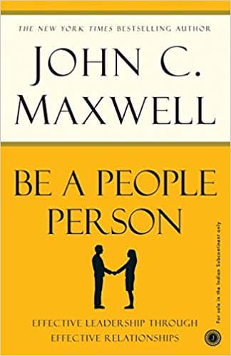 Be a People Person by John C. Maxwell