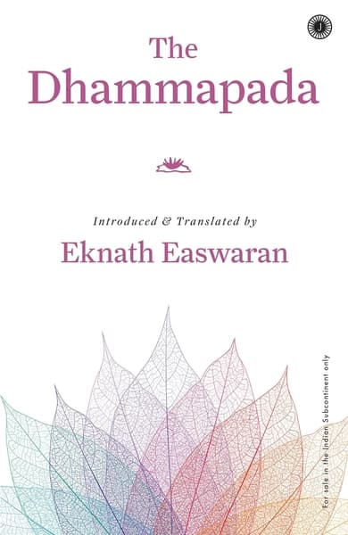 The Dhammapada by Eknath Easwaran