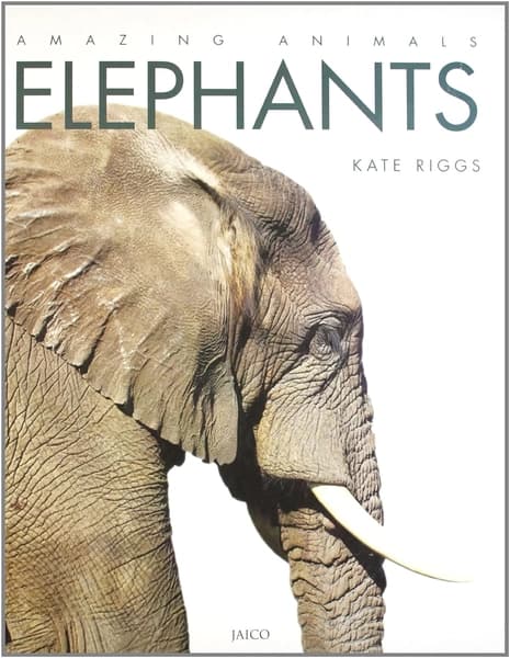 Amazing Animals Elephants by Kate Riggs