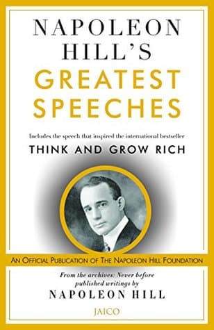 Napoleon Hill’s Greatest Speeches by Napoleon Hill