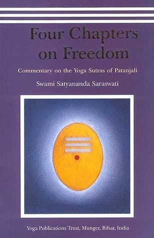 Four Chapters on Freedom by Swami Satyananda Saraswati, Swami Niranjanananda Saraswati