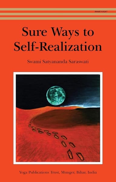 Sure Ways to Self-realization by Swami Satyananda Saraswati