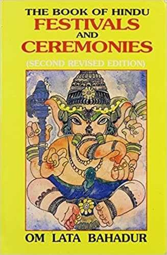 The book of Hindu festivals and ceremonies by Om Lata Bahadur