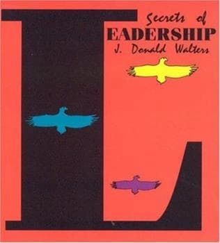 Secrets of Leadership by J. Donald Walters