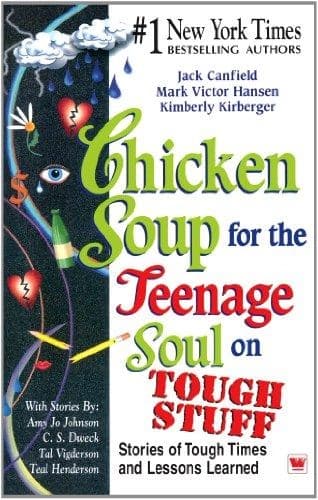 Chicken Soup for the Teenage Soul on Tough Stuff - Stories of Tough Times and Lessons Learned by Jack Canfield, Mark Victor Hansen