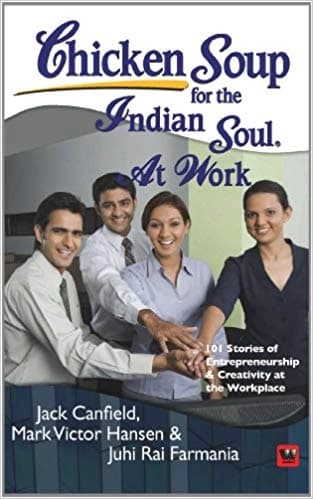 Chicken Soup for The Soul At Work by Jack Canfield, Mark Victor Hansen