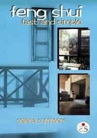 Feng Shui Fast And Simple by Selena Summers
