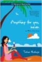 Anything for you, ma'am by Tushar Raheja
