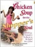 Chicken Soup for the Shoppers Soul by Jack Canfield, Mark Victor Hansen, Theresa Peluso