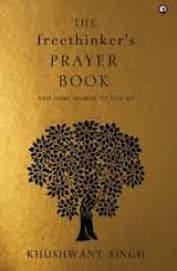 The Freethinker's Prayer Book by Khushwant Singh