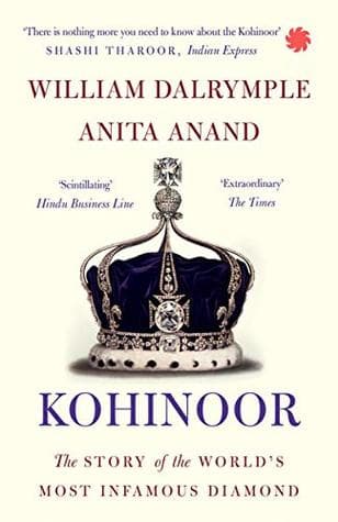 Kohinoor by William Dalrymple