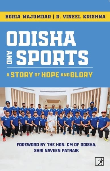 ODISHA AND SPORTS: A Story of Hope and Glory by Boria Majumdar