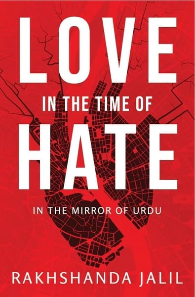 Love in the time of Hate by Rakshanda Jalil