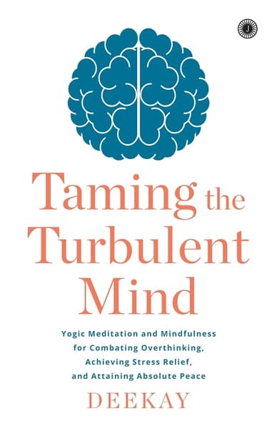 Taming the Turbulent Mind by Deekay
