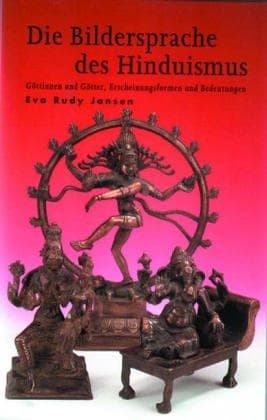 Die Bildersprache des Hinduismus by Eva Rudy Jansen