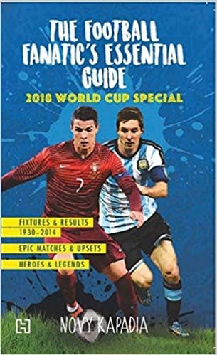 The Football Fanatic's Essential Guide by Novy Kapadia